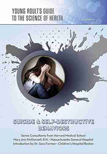 Suicide Self Destructive Behaviors (Young Adult S Guide To The Science Of He)