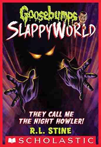 They Call Me The Night Howler (Goosebumps SlappyWorld #11)