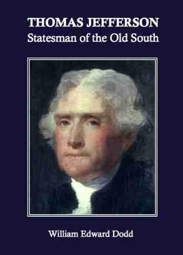 Thomas Jefferson: Statesman Of The Old South