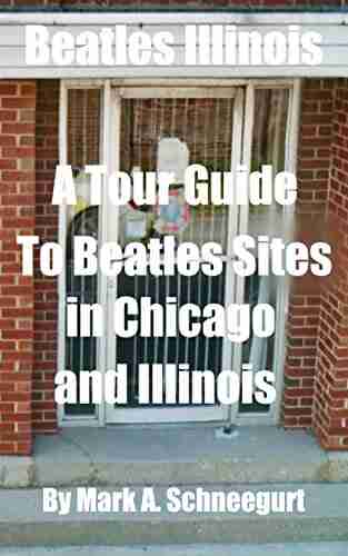 Beatles Illinois: A Tour Guide To Beatles Sites In Chicago And All Of Illinois