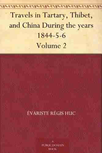 Travels In Tartary Thibet And China During The Years 1844 5 6 Volume 2