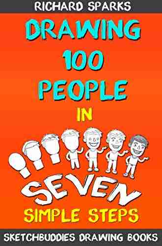 Drawing 100 People: How To Draw People In 7 Simple Steps (SketchBuddies Drawing Books)