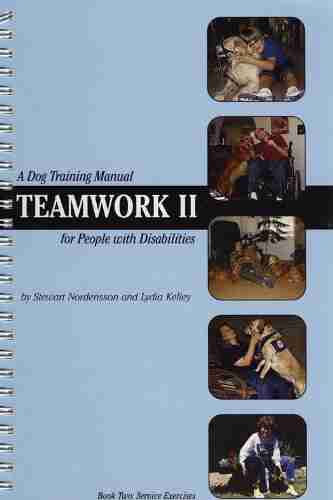 Teamwork II Dog Training Manual For People With Disabilities (Service Exercises)