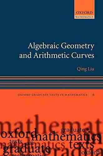 Algebraic Geometry And Arithmetic Curves (Oxford Graduate Texts In Mathematics (0 19 961947 6) 6)