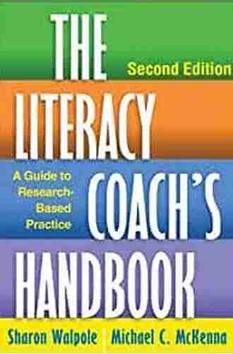 The Literacy Coach s Handbook Second Edition: A Guide to Research Based Practice