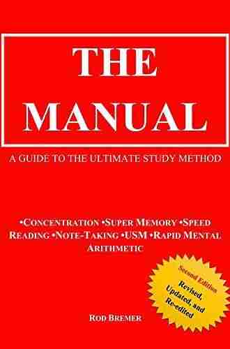 The Manual: A Guide To The Ultimate Study Method (Concentration Super Memory Speed Reading Note Taking USM Rapid Mental Arithmetic) Second Edition