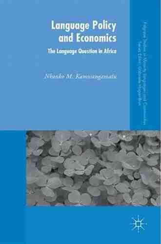 Language Policy And Economics: The Language Question In Africa (Palgrave Studies In Minority Languages And Communities)