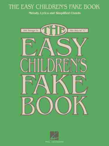 The Easy Children S Fake Book: 100 Songs In The Key Of C (INSTRUMENTS EN)