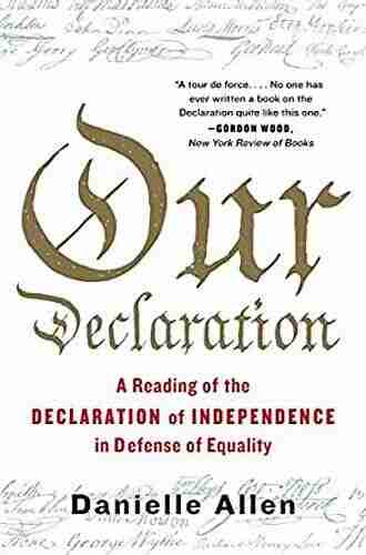 Our Declaration: A Reading Of The Declaration Of Independence In Defense Of Equality