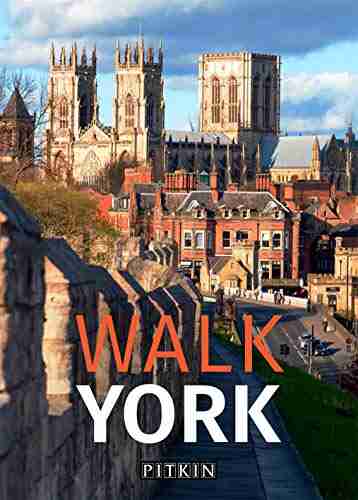 Walk York (Pitkin Guides) Phoebe Taplin