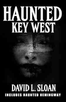 Haunted Key West David L Sloan