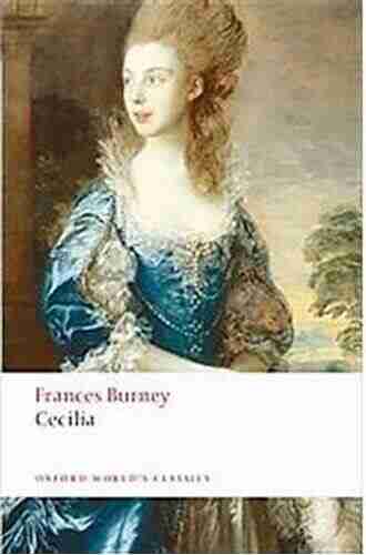 Cecilia: or Memoirs of an Heiress (Oxford World s Classics)