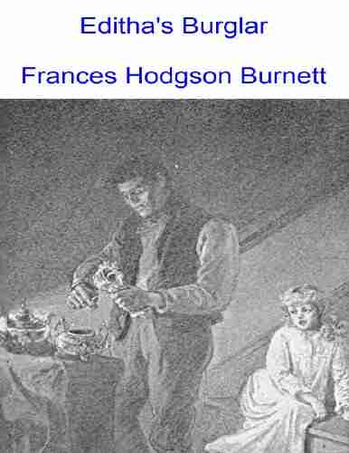 Editha s Burglar (1) Frances Hodgson Burnett