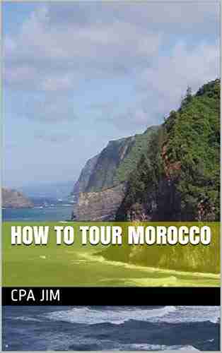 How to Tour Morocco Christina Torres