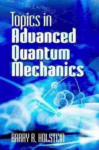 Topics In Advanced Quantum Mechanics (Dover On Physics)