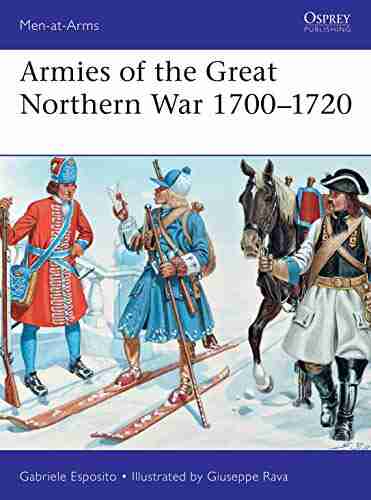 Armies of the Great Northern War 1700 1720 (Men at Arms 529)