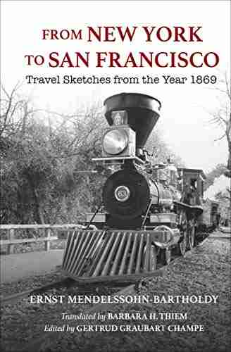 From New York To San Francisco: Travel Sketches From The Year 1869 (Encounters: Explorations In Folklore And Ethnomusicology)