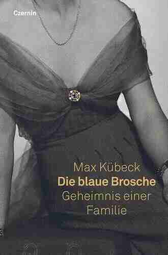 Die blaue Brosche: Geheimnis einer Familie