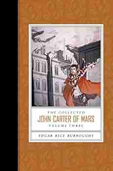 The Collected John Carter Of Mars (Volume 3)