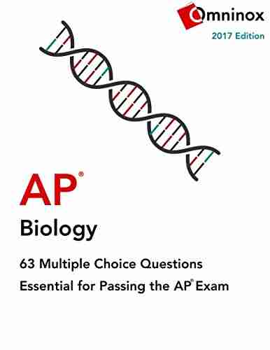 AP Biology 63 Multiple Choice Questions: Essential for acing the 2017 exam