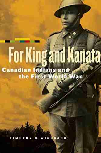 For King And Kanata: Canadian Indians And The First World War