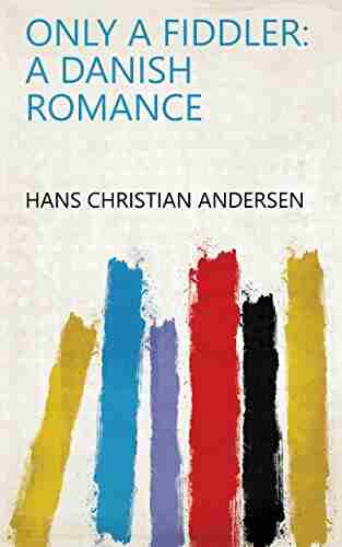 Only a Fiddler: A Danish Romance