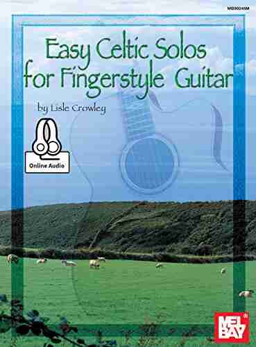 Easy Celtic Solos For Fingerstyle Guitar