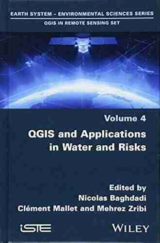 QGIS And Applications In Water And Risks (Qgis In Remote Sensing Set)