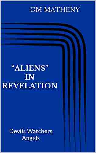 Aliens In Revelation: Devils Watchers Angels