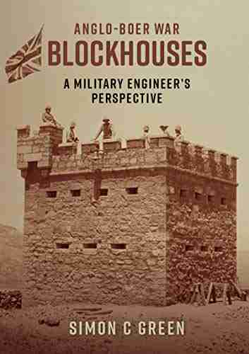 Anglo Boer War Blockhouses: A Military Engineer s Perspective