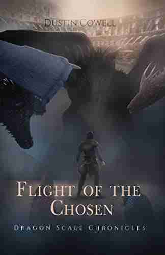 Flight Of The Chosen Dustin Cowell