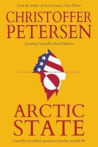 Arctic State: A Constable Maratse Stand Alone Novella (Guerrilla Greenland 1)