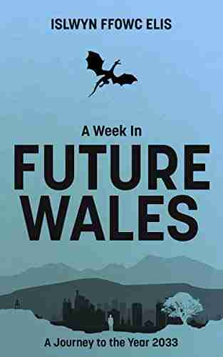 A Week In Future Wales