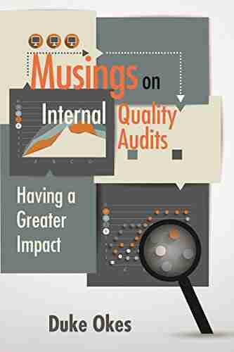 Musings on Internal Quality Audits: Having a Greater Impact