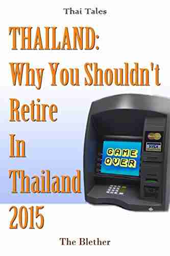 Why You Shouldn t Retire To Thailand 2015 (Thai Life 9)