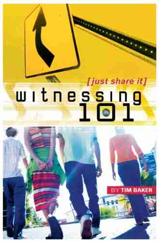 Witnessing 101 Tim Baker