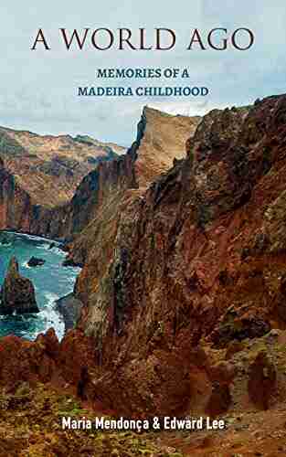 A World Ago: Memories Of A Madeira Childhood