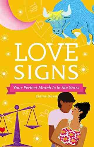 Love Signs: Your Perfect Match Is In The Stars